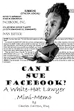 Can I Sue Facebook? (Ninety-Nine Cent Legal Opinions)