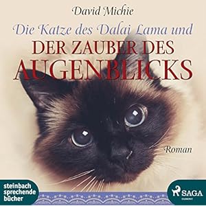 Die Katze des Dalai Lama und der Zauber des Augenblicks