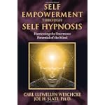 Self-Empowerment through Self-Hypnosis: Harnessing the Enormous Potential of the Mind
