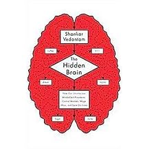 The Hidden Brain (How Our Unconscious Minds Elect Presidents, Control Markets, Wage Wars, and Save Our Lives) (Hardcover)