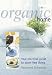 Organic Home by Rosamond Richardson-Gerson ISBN 1405326611