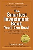 The Smartest Investment Book You'll Ever Read: The Proven Way to Beat the "Pros" and Take Control of Your Financial Future