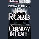 Ceremony in Death: In Death, Book 5