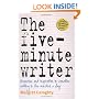 The Five-minute Writer: Exercise and Inspiration in Creative Writing in Five Minutes a Day