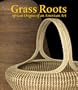 Grass Roots: African Origins of an American Art