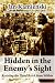 Hidden in the Enemy's Sight: Resisting the Third Reich from Within
