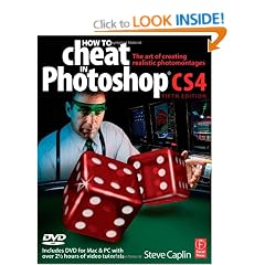 How to Cheat in Photoshop CS4: The art of creating photorealistic montages