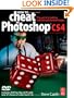How to Cheat in Photoshop CS4: The art of creating photorealistic montages