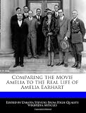 Comparing the Movie Amelia to the Real Life of Amelia Earhart
