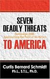 Seven Deadly Threats to America: Campaign 2008: Approaching the Point of No Return