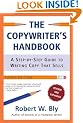 The Copywriter's Handbook, Third Edition: A Step-By-Step Guide To Writing Copy That Sells