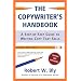 The Copywriter's Handbook: A Step-by-Step Guide to Writing Copy That Sells