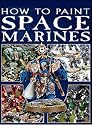 How to Paint Space Marines