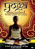Yoga Uncoied: From East to West