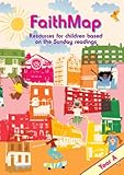 Faith map : year A ; resources for children based on the Sunday readings