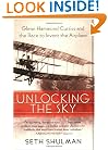 Unlocking the Sky: Glenn Hammond Curtiss and the Race to Invent the Airplane
