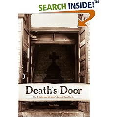 Death's Door: The Truth Behind Michigan's Largest Mass Murder