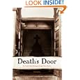 Death's Door: The Truth Behind Michigan's Largest Mass Murder by Steve Lehto