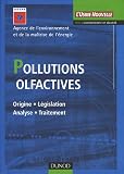 Pollutions olfactives : Origine, l�gislation, analyse, traitement