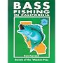 Bass Fishing in California: Secrets of the Western Pros