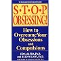 Stop Obsessing!: How to Overcome Your Obsessions and Compulsions (Revised Edition)
