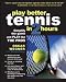 PLAY BETTER TENNIS IN TWO HOURS