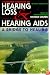 The Consumer Handbook on Hearing Loss and Hearing AIDS: A Bridge to Healing