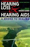 The Consumer Handbook on Hearing Loss and Hearing AIDS: A Bridge to Healing