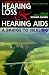 The Consumer Handbook on Hearing Loss and Hearing AIDS: A Bridge to Healing