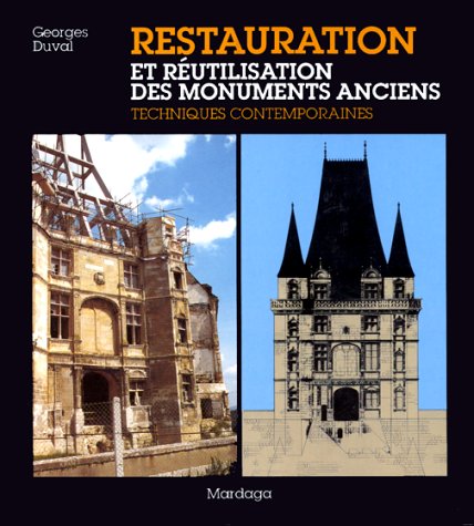 RESTAURATION ET REUTILISATION DES MONUMENTS RESTAURATION ET REUTILISATION DES MONUMENTS