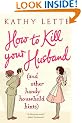 How to Kill Your Husband (and Other Handy Household Hints)