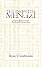 The Essential Mengzi: Selected Passages With Traditional Commentary