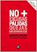 No Más Pálidas - Cuatro actitudes para el éxito (Spanish Edition)