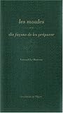 Livres Recette de Poissons et Fruits de mer - Les moules : Dix façons de les préparer