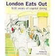 London Eats Out 1500-2000: 500 Years of Capital Dining