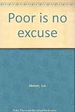 Poor is no excuse
