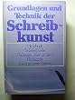 Grundlagen und Technik der Schreibkunst