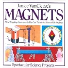 Click here to buy Janice Vancleave's Magnets (Janice VanCleave's Spectacular Science Projects) by  Janice Pratt VanCleave.