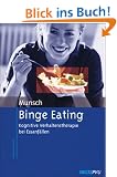 Binge Eating: Kognitive Verhaltenstherapie bei Essanf�llen