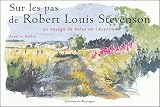Sur les pas de Robert Louis Stevenson, un voyage de Velay en C�vennes