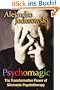 Psychomagic: The Transformative Power of Shamanic Psychotherapy
