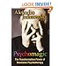 Psychomagic: The Transformative Power of Shamanic Psychotherapy