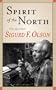 Spirit Of The North: The Quotable Sigurd F. Olson