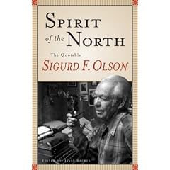 Spirit of the North: The Quotable Sigurd F. Olson
