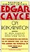 Edgar Cayce on Reincarnation