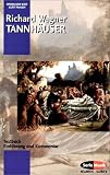 Tannhäuser und der Sängerkrieg auf Wartburg: Textbuch, Einführung und Kommentar