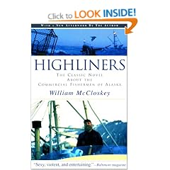 Highliners: The Classic Novel about the Commercial Fishermen of Alaska