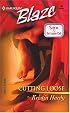 Cutting Loose: Sex & The Supper Club (Harlequin Blaze)
