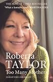 Too Many Mothers: A Memoir of an East End Childhood