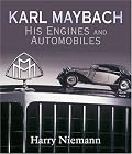 Karl Maybach: His Engines And Automobiles